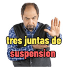 Tres juntas de suspensión