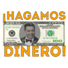 ¡HAGAMOS DINERO!