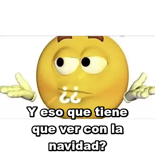 Y Eso Que Tiene Que Ver Con La Navidad Sticker De Whatsapp