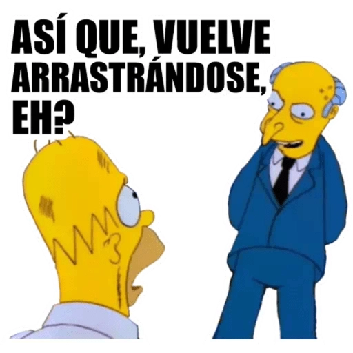 Así que, vuelve arrastrándose, ¿eh? Sticker de WhatsApp - DescargarStickers